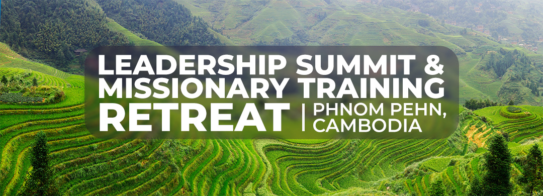 Leadership Summit and Missionary Training Retreat